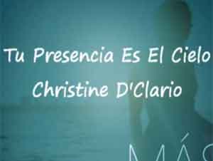 Tu Presencia es el Cielo ¡y Tenemos Todo en Ti! – Videos Música, Christine D’Clario