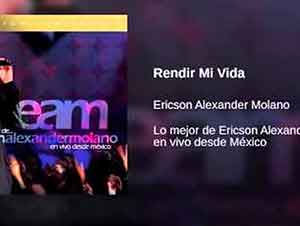 Música Cristiana de Ericson Alexander Molano – Rendir Mi Vida