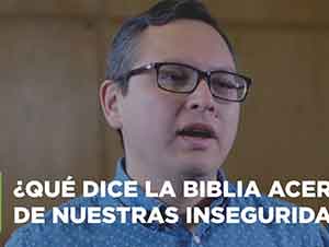 ¿Qué dice la Biblia acerca de nuestras inseguridades? | Jesús Rodríguez