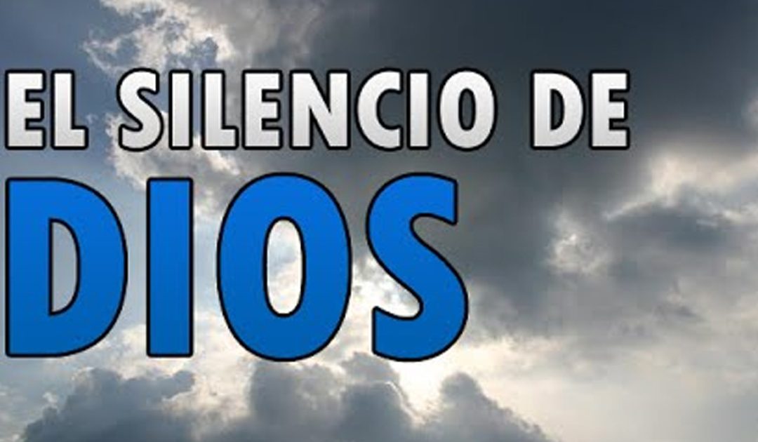 El Silencio de Dios|Reflexción